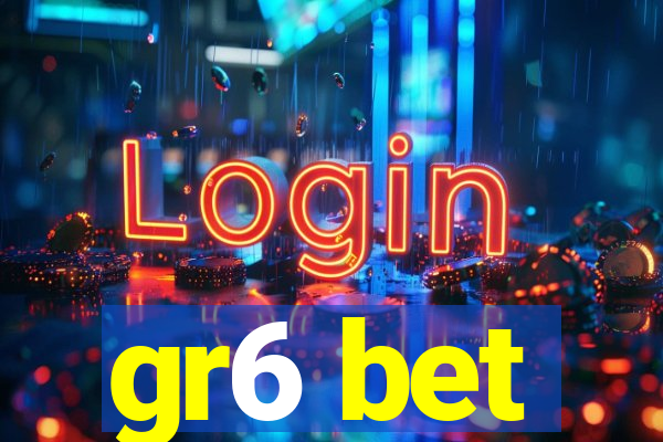 gr6 bet